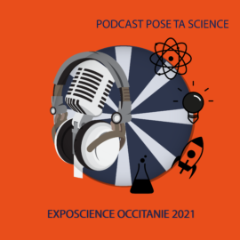 Podcasts « Pose ta Science »