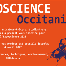 Appel à Projets – Exposcience Occitanie 2022