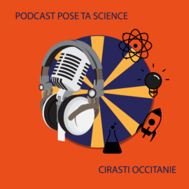 Podcast « Pose Ta Science » – Nouvelle saison 2021-2022